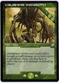 Crushing Xenigoth (Rootbreaker Wurm)
